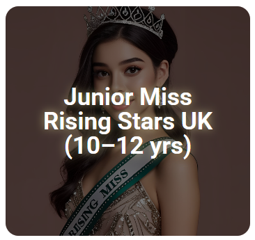 Junior Miss Rising Stars UK (10–12 yrs)