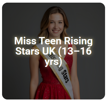 Miss Teen Rising Stars UK (13–16 yrs)