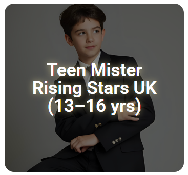 Teen Mister Rising Stars UK (13–16 yrs)